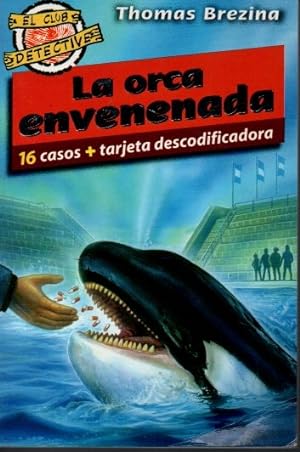 LA ORCA ENVENENADA. 16 CASOS+TARJETA DESCODIFICADORA.