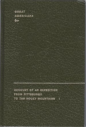 ACCOUNT OF AN EXPEDITION FROM PITTSBURGH TO THE ROCKY MOUNTAINS. 2 Volumes