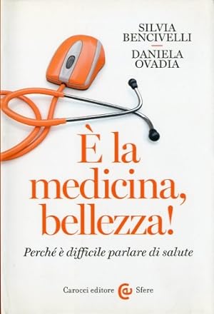 Seller image for E' la medicina, bellezza!. for sale by LIBET - Libreria del Riacquisto
