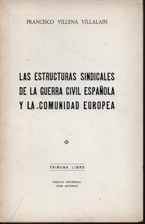 Seller image for LAS ESTRUCTURAS SINDICALES DE LA GUERRA CIVIL ESPAOLA Y LA COMUNIDAD EUROPEA. CONFERENCIA. for sale by Books Never Die