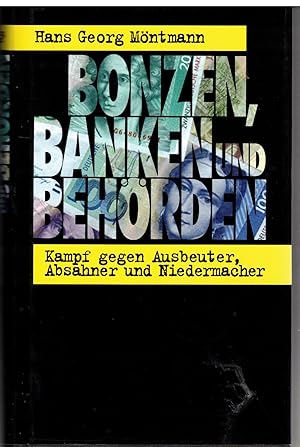 Seller image for Bonzen, Banken und Behrden. Kampf gegen Ausbeuter, Absahner und Niedermacher for sale by Bcherpanorama Zwickau- Planitz