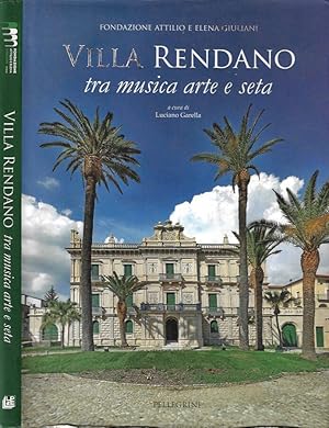 Bild des Verkufers fr Villa Rendano Tra musica, arte e seta zum Verkauf von Biblioteca di Babele