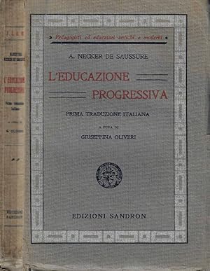 Bild des Verkufers fr L'educazione progressiva zum Verkauf von Biblioteca di Babele