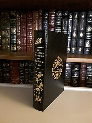 Selected Writings of Benjamin Rush - LEATHER BOUND EDITION