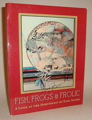 Seller image for Fish, Frogs & Frolic: A Look at the Northwest for sale by Azarat Books