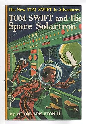 TOM SWIFT AND HIS SPACE SOLARTRON: The New Tom Swift, Jr Adventures, series #12.