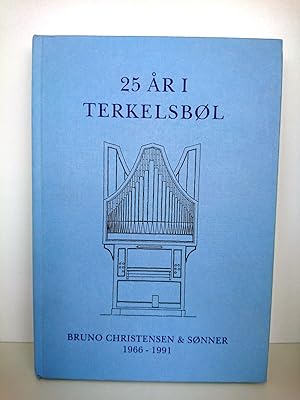 25 Ar I Terkelsbol. Bruno Chistensen & Sonner 1966-1991