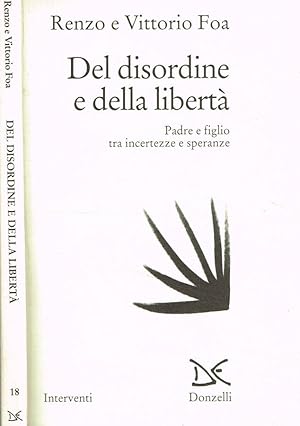 Immagine del venditore per Del disordine e della libert Padre e figlio tra incertezze e speranze venduto da Biblioteca di Babele