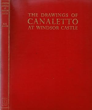 Bild des Verkufers fr The Drawings of Antonio Canaletto in the Collection of His Majesty the King at Windsor Castle zum Verkauf von Biblioteca di Babele