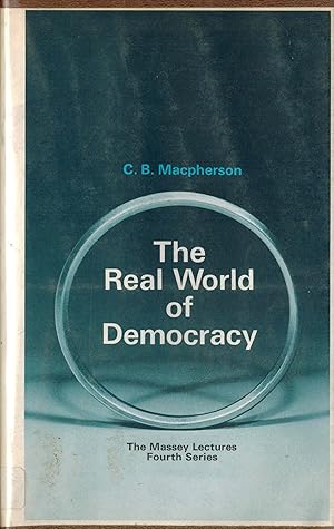 Imagen del vendedor de The Real World of Democracy : Massey Lectures Fourth Series a la venta por ! Turtle Creek Books  !