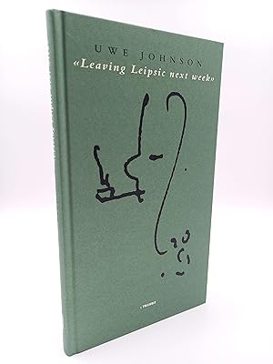 Seller image for Leaving Leipsic next week Briefe an Jochen Ziem. Texte von Jochen Ziem for sale by Antiquariat Smock