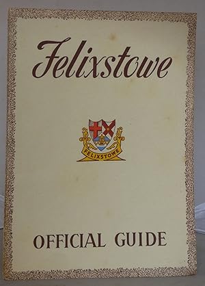 Imagen del vendedor de Felixstowe Official Guide 1951 a la venta por Besleys Books  PBFA