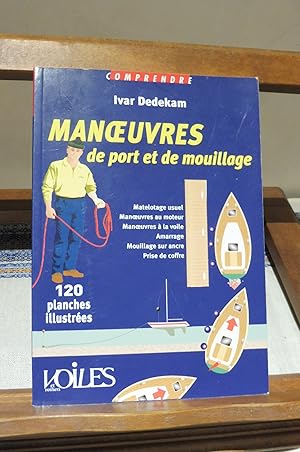 Seller image for MANOEUVRES de port et de mouillage en 300 illustrations for sale by librairie ESKAL