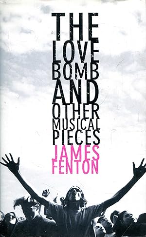 Imagen del vendedor de Love Bomb And Other Musical Pieces a la venta por Pendleburys - the bookshop in the hills