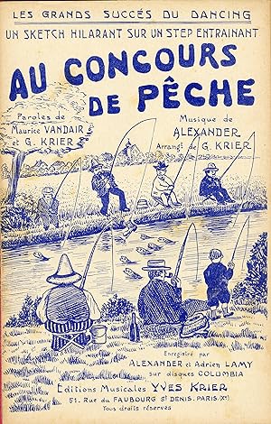 "AU CONCOURS DE PÊCHE par ALEXANDER et Adrien LAMY" Paroles de Maurice VANDAIR et G. KRIER / Musi...