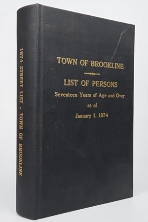 Town of Brookline List of Persons Seventeen Years of Age and Over as of January 1, 1974