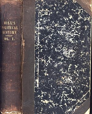 Seller image for Principles of Political Economy, With Some of Their Applications to Social Philosophy. / In Two Volumes / Vol. I (ONLY) for sale by Cat's Curiosities