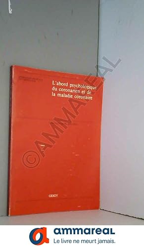 Seller image for L'Abord psychologique du coronarien et de la maladie coronaire for sale by Ammareal