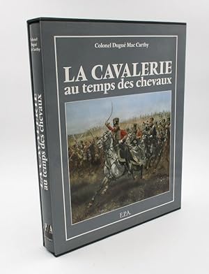 Seller image for La Cavalerie au temps des chevaux for sale by L'Ancienne Librairie