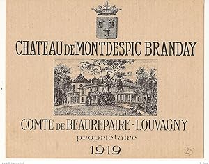 Seller image for ETIQUETTE ANCIENNE VIN DE BORDEAUX CHATEAU DE MONTDESPIC BRANDAY 1919 COMTE DE BEAUREPAIRE-LOUVAGNY for sale by Le-Livre