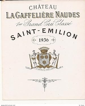 Seller image for ETIQUETTE DE VIN DE BORDEAUX CHATEAU LA GAFFELIERE NAUDES 1936 SAINT-EMILION for sale by Le-Livre
