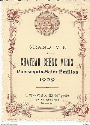 Seller image for ETIQUETTE DE VIN DE BORDEAUX CHATEAU CHÊNE VIEUX 1929 PUISSEGUIN SAINT-EMILION for sale by Le-Livre