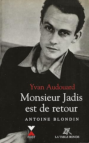 Seller image for Monsieur Jadis est de retour. Antoine Blondin. for sale by Librairie Les Autodidactes - Aichelbaum