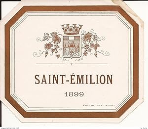 Seller image for ETIQUETTE ANCIENNE VIN DE BORDEAUX SAINT-EMILION 1899 for sale by Le-Livre