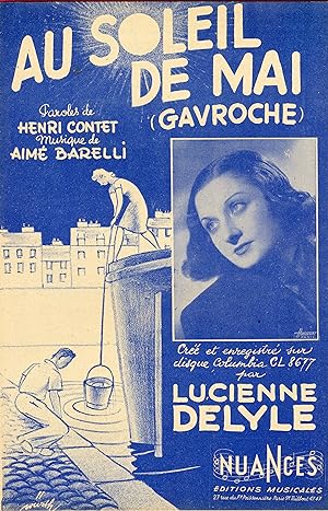 "AU SOLEIL DE MAI (GAVROCHE) par Lucienne DELYLE" Paroles de Henri CONTET / Musique de Aimé BAREL...