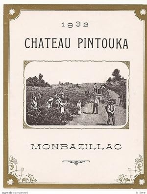 Seller image for ETIQUETTE DE VIN CHATEAU PINTOUKA 1932 MONBAZILLAC for sale by Le-Livre