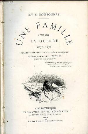 Bild des Verkufers fr Une famille pendant la guerre 1870-1871 zum Verkauf von Le-Livre