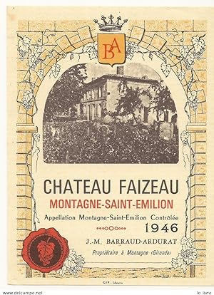 Seller image for ETIQUETTE DE VIN DE BORDEAUX CHATEAU FAIZEAU 1946 MONTAGNE SAINT-EMILION for sale by Le-Livre
