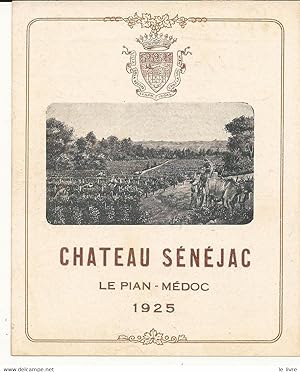 Seller image for ETIQUETTE DE VIN DE BORDEAUX CHATEAU SENEJAC 1925 LE PIAN MEDOC for sale by Le-Livre