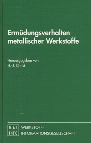 Seller image for Ermdungsverhalten metallischer Werkstoffe. for sale by Antiquariat Bernhardt