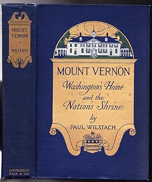 Mount Vernon, Washington's Home and the Nation's Shrine