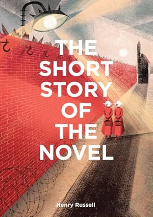 Immagine del venditore per Short Story of the Novel : A Pocket Guide to Key Genres, Novels, Themes & Techniques venduto da GreatBookPrices