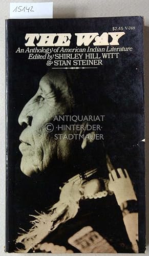 Bild des Verkufers fr The Way. An Anthology of American Indian Literature. zum Verkauf von Antiquariat hinter der Stadtmauer