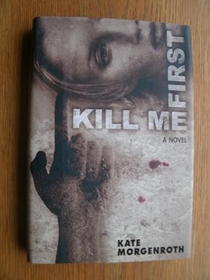 Image du vendeur pour Kill Me First mis en vente par Scene of the Crime, ABAC, IOBA