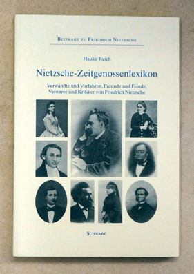 Seller image for Nietzsche-Zeitgenossenlexikon. Verwandte und Vorfahren, Freunde und Feinde, Verehrer und Kritiker von Friedrich Nietzsche. for sale by antiquariat peter petrej - Bibliopolium AG