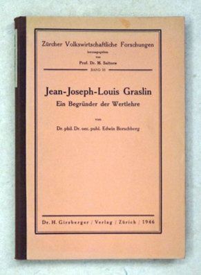 Image du vendeur pour Jean-Joseph-Louis Graslin. Ein Begrnder der Wertlehre. mis en vente par antiquariat peter petrej - Bibliopolium AG