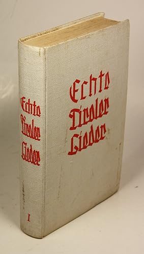 Seller image for Echte Tiroler Lieder. Im Volke gesammelt und fr das Volk eingerichtet. 1. Bd. for sale by Antiquariat Gallus / Dr. P. Adelsberger