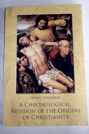 A chronological revision of the origins of Christianity