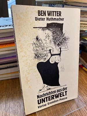 Nachrichten aus der Unterwelt. Mit Offsetlithographien von Dieter Huthmacher. (= Broschur 72).