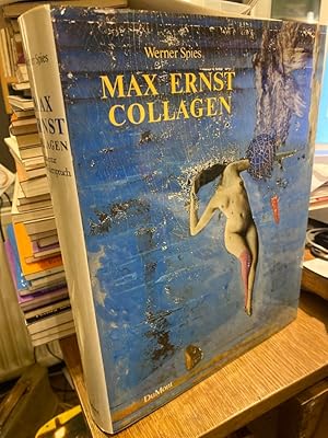 Max Ernst. Collagen. Inventar und Widerspruch. Anlässlich der Ausstellung: Max Ernst - Die Welt d...
