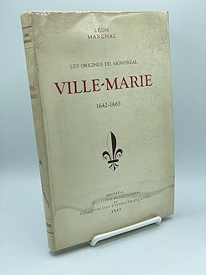 Image du vendeur pour LES ORIGINES DE MONTREAL VILLE-MARIE 1642-1665 mis en vente par NapoBoBooks
