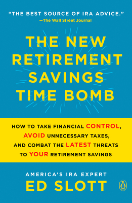 Seller image for The New Retirement Savings Time Bomb: How to Take Financial Control, Avoid Unnecessary Taxes, and Combat the Latest Threats to Your Retirement Savings (Paperback or Softback) for sale by BargainBookStores
