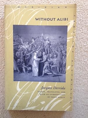 Imagen del vendedor de Without Alibi (Meridian: Crossing Aesthetics) a la venta por Aegean Agency