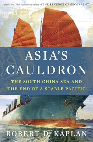 Image du vendeur pour Asia's Cauldron : The South China Sea and the End of a Stable Pacific mis en vente par GreatBookPrices