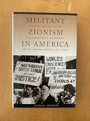 Militant Zionism in America: The Rise and Impact of the Jabotinsky Movement in the United States,...