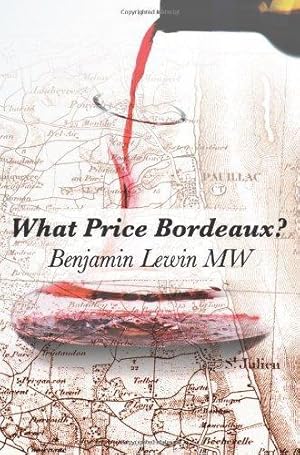 Imagen del vendedor de What Price Bordeaux? a la venta por WeBuyBooks